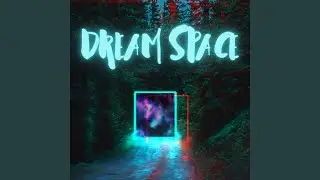 Dream Space