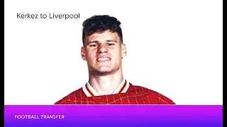 Kerkez to Liverpool: Anfield's &pound;40M 