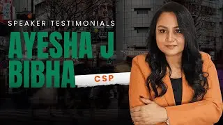 Ayesha J Bibha CSP - Speaker Testimonials