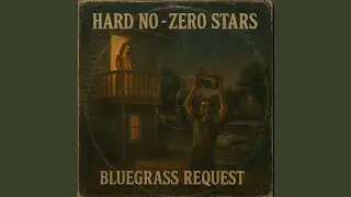 Hard No Zero Stars (Bluegrass)