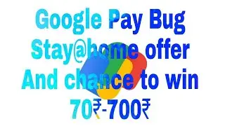 Google pay upgrade stay@home offer , And Earn 70₹-700₹ unlimited time one device