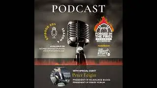 Episode 204 - Forged in the Fires Guest - Peter Feigin
