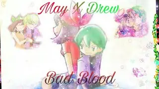 ^Shuu X Haruka^[ AMV ] &deg;Bad Blood&deg; | Contestshipping (May X Drew) |