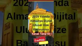 Kanalıma G&ouml;z At! Almanya, 2025 yılı itibarıyla ulusal vize başvurularında dijital sisteme ge&ccedil;ti.