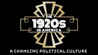 America in the 1920s: A Changing Political Culture