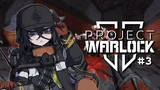 【Project Warlock 2】rootin tootin【vtuber】