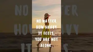 BE POSITIVE  you are strong