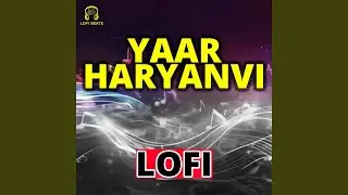 Yaar Haryanvi LoFi