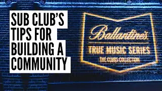 Mike Grieve's (Sub Club) top 5 tips for Building a Community
