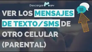 &iquest;C&oacute;mo ver los mensajes de texto/SMS de otro celular? (Parental)