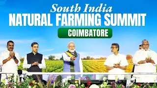 PM Narendra Modi participates in South India Natural Farming Summit at Coimbatore, Tamil Nadu