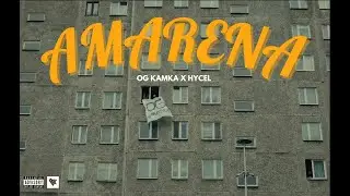 OG kamka x hycel - amarena (Official Music Video)