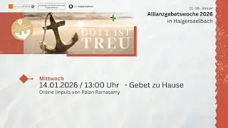 Allianz-Gebetsstunde - Impuls von Palan Ramasamy | 14.01.2026 -13:00 Uhr