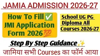 Jamia Application Form 2026 Out🔥JMI UG PG DIPLOMA All Courses Form| Jamia All Courses Admission 2026