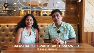 Balushahi Se Brand Tak | The Power Story Behind Hira Sweets Success | Diwali 2025 Special