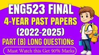 ENG523 FINAL Term Past Papers | ENG523 Final Term Preparation 2025 | ENG523 4-Year Past Papers Part2