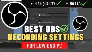 Best OBS recording Settings For Low End PC || No Lag & High Quality✅