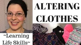 Altering Clothing ~ Learning New Skills