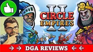 Dad on a Budget: Circle Empires 2 Review (Preview Build)