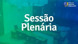⚖️ Sess&atilde;o Plen&aacute;ria TRE/SP - 13/11/2025