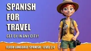 Spanish Travel Phrases You Need to Know | Directions Hotels & Transport | Flash Language Spanish 2.4