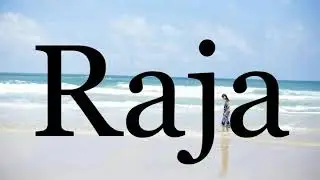 How To Pronounce Raja🌈🌈🌈🌈🌈🌈Pronunciation Of Raja