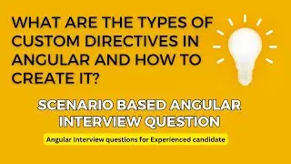 what are the types of custom directives in angular and how to create it | #angularinterview