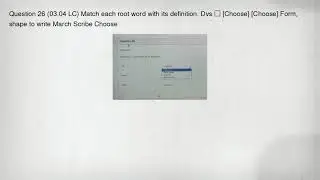 Question 26 (03.04 LC) Match each root word with its definition. Dvs square [Choose] [Choose] Form,
