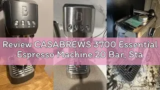 Review CASABREWS 3700 Essential Espresso Machine 20 Bar, Stainless Steel Cappuccino & Latte Machine