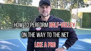 How to perform HALF-VOLLEY on the way to the net like a pro