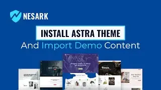 How to install Astra theme in WordPress and Import Demo Templates in Hindi 2025 | Nesark