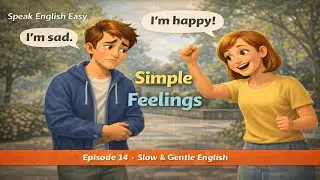 《Episode 14｜Simple Feelings｜Slow & Gentle English》#A1English #SlowEnglish #EasyEnglish  #podcast