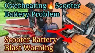 Electric Scooter Battery Swelling & Overheating Problem Explained in Hindi | बैटरी क्यों फूलती है?