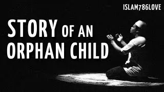 Story Of An Orphan Child - Very Emotional [HD]