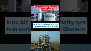 #inoxairproduction#dholerasmartcity #newproject #inox #gashub#construction #latestnews #dholeranews