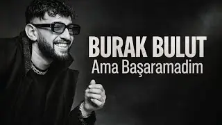 Burak Bulut - Ama Başaramadim 2026 / Pop Remix Şarkilar _ En Çok Dinlenen Şarkilar Playlisti