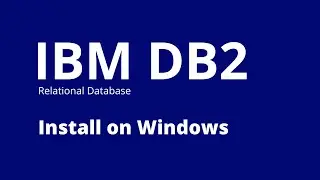 IBM DB2 - How to Install IBM DB2 on Windows