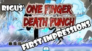 First Impressions with Rigus - One Finger Death Punch