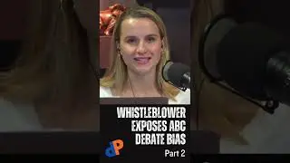 WHISTLEBLOWER EXPOSES ABC DEBATE BIAS: Part 2