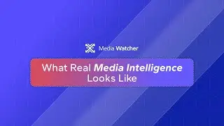 What Real Media Monitoring Looks Like | Media Watcher Real-Time Sentiment & Trend Analysis