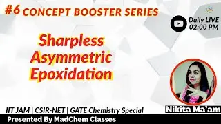 Sharpless Asymmetric Epoxidat for CSIR NET GATE Chemistry | Organic Chemistry by MadChem Classes