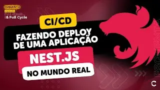 CI/CD: Fazendo deploy de uma aplica&ccedil;&atilde;o Nest.js no mundo real
