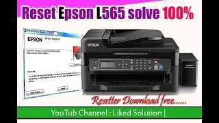 Epson L565 Resetter tool free || ink pad end Printer service life | 2021