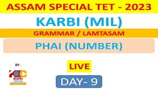Assam Special TET 2023 || KARBI MIL:DAY 9 | KARBI LAMTASAM / GRAMMAR : PHAI / NUMBER