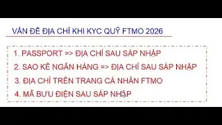 C&Aacute;C VẤN ĐỀ QUAN T&Acirc;M KHI KYC QUỸ FTMO 2026