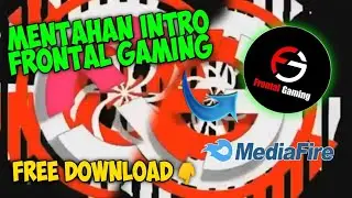 Intro mentahan yang sering di pakai frontal gaming!!