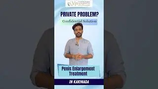 Boost Male Confidence with Advanced Penis Enlargement Treatment in Kakinada | Dr. VJ Clinics