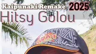 Kaipunaki Remake__Hitsy Golou Ft Reezy Gee