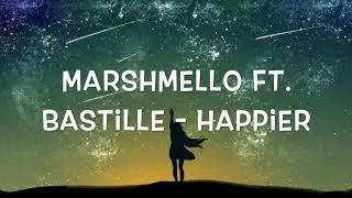 Marshmello, Bastille   Happier 1 Hour