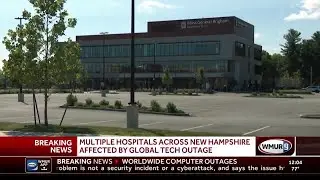 Multiple hospitals across New Hampshire affected by global tech outage